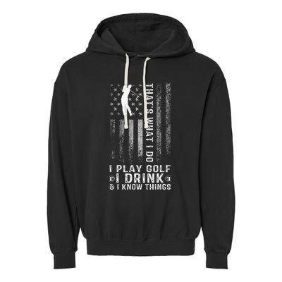 That's What I Do I Play Golf And I Know Things Retro Garment-Dyed Fleece Hoodie