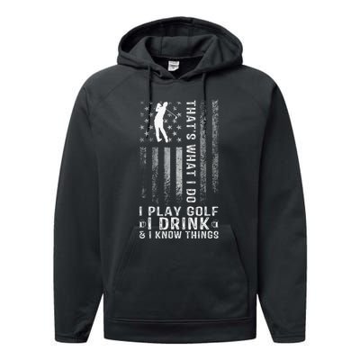 That's What I Do I Play Golf And I Know Things Retro Performance Fleece Hoodie