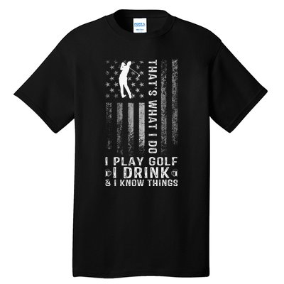 That's What I Do I Play Golf And I Know Things Retro Tall T-Shirt