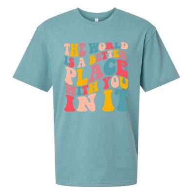 The World Is A Better Place With You In It Colorful Costume Cool Gift Sueded Cloud Jersey T-Shirt