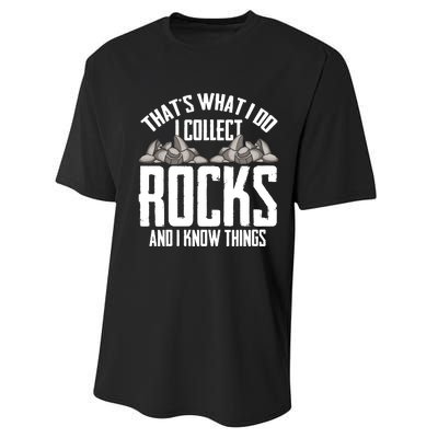 Thats What I Do I Collect Rocks And I Know Things Performance Sprint T-Shirt