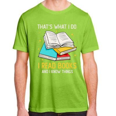 That's What I Do I Read Books And I Know Things Library Adult ChromaSoft Performance T-Shirt