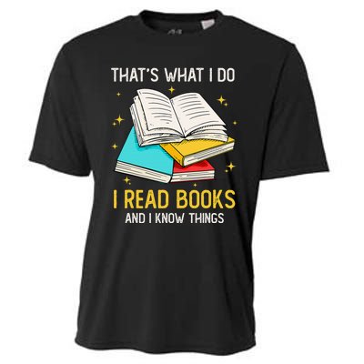 That's What I Do I Read Books And I Know Things Library Cooling Performance Crew T-Shirt