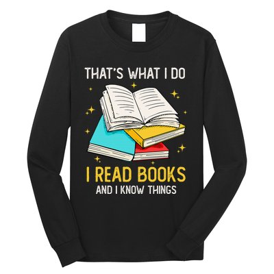 That's What I Do I Read Books And I Know Things Library Long Sleeve Shirt