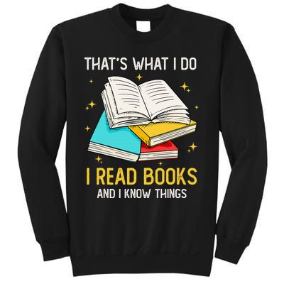 That's What I Do I Read Books And I Know Things Library Sweatshirt