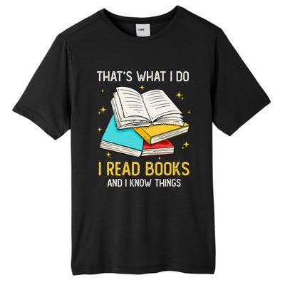 That's What I Do I Read Books And I Know Things Library Tall Fusion ChromaSoft Performance T-Shirt