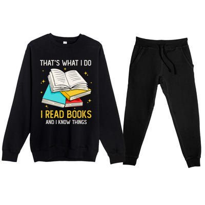 That's What I Do I Read Books And I Know Things Library Premium Crewneck Sweatsuit Set