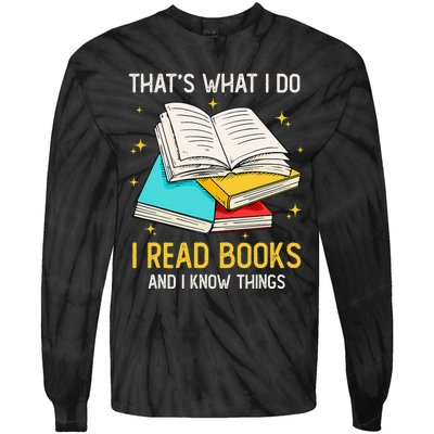 That's What I Do I Read Books And I Know Things Library Tie-Dye Long Sleeve Shirt