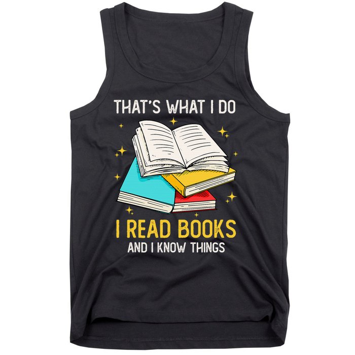 That's What I Do I Read Books And I Know Things Library Tank Top