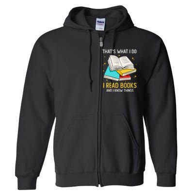 That's What I Do I Read Books And I Know Things Library Full Zip Hoodie