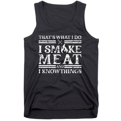 That´S What I Do I Smoke Meat And I Know Things Bbq Tank Top