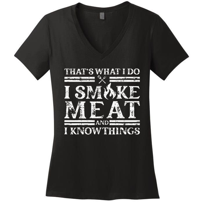 That´S What I Do I Smoke Meat And I Know Things Bbq Women's V-Neck T-Shirt