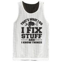 Thats What I Do I Fix Stuff And I Know Things Mesh Reversible Basketball Jersey Tank