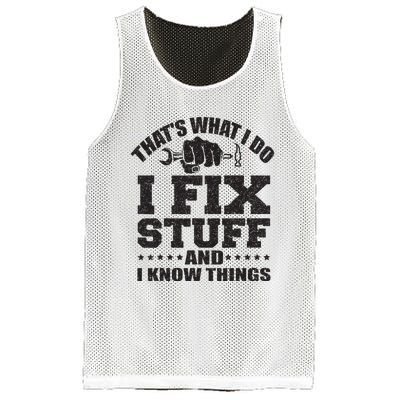 Thats What I Do I Fix Stuff And I Know Things Mesh Reversible Basketball Jersey Tank