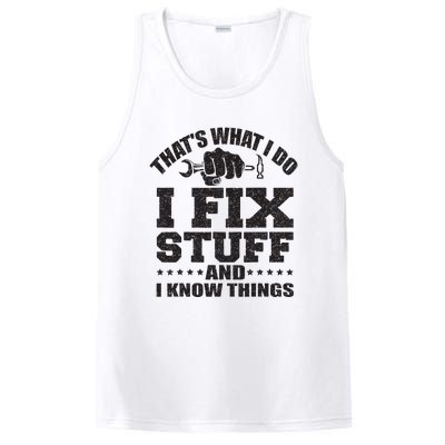 Thats What I Do I Fix Stuff And I Know Things PosiCharge Competitor Tank