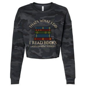 That's What I Do I Read Books And I Know Things - Reading Cropped Pullover Crew