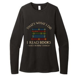 That's What I Do I Read Books And I Know Things - Reading Womens CVC Long Sleeve Shirt