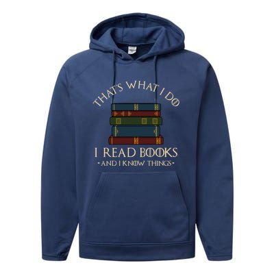 That's What I Do I Read Books And I Know Things - Reading Performance Fleece Hoodie