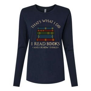 That's What I Do I Read Books And I Know Things - Reading Womens Cotton Relaxed Long Sleeve T-Shirt