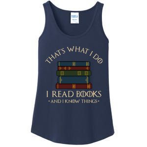 That's What I Do I Read Books And I Know Things - Reading Ladies Essential Tank