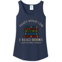 That's What I Do I Read Books And I Know Things - Reading Ladies Essential Tank