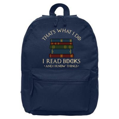 That's What I Do I Read Books And I Know Things - Reading 16 in Basic Backpack