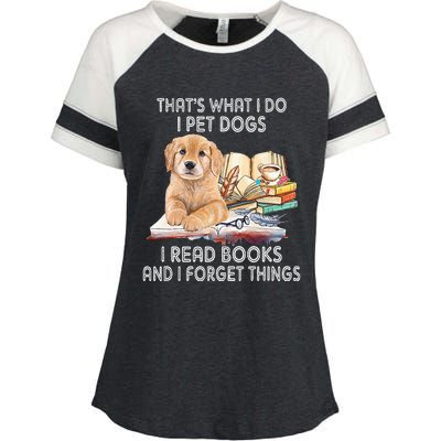 That's What I Do I Pet Dogs I Read Books And I Forget Things Enza Ladies Jersey Colorblock Tee