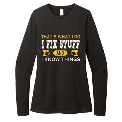 ThatS What I Do I Fix Stuff And I Know Things Womens CVC Long Sleeve Shirt