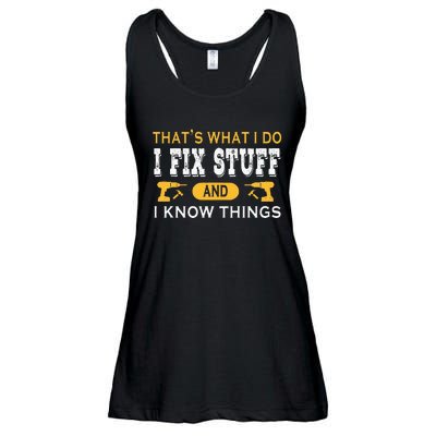 ThatS What I Do I Fix Stuff And I Know Things Ladies Essential Flowy Tank