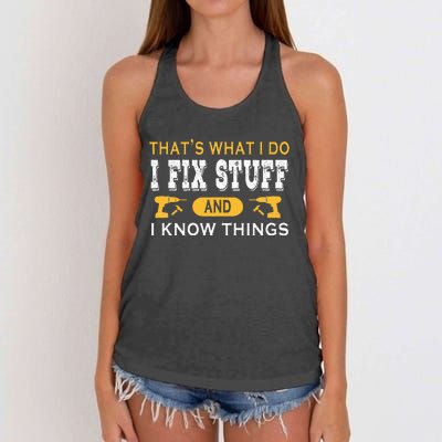 ThatS What I Do I Fix Stuff And I Know Things Women's Knotted Racerback Tank