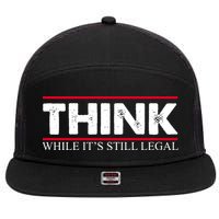Think While It's Still Legal Distressed 7 Panel Mesh Trucker Snapback Hat