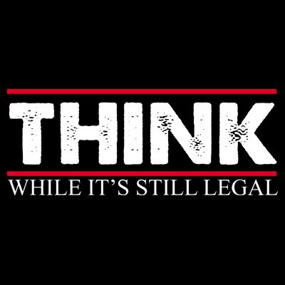 Think While It's Still Legal Distressed T-Shirt