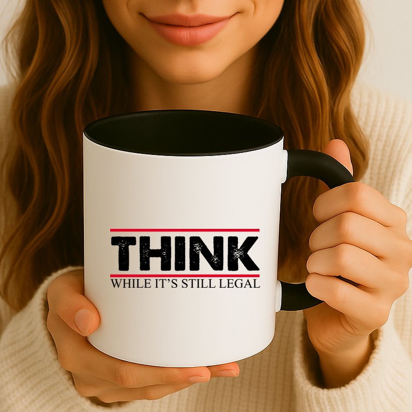 Think While It's Still Legal Distressed Mug