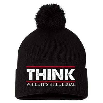 Think While It's Still Legal Distressed Pom Pom 12in Knit Beanie