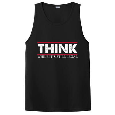 Think While It's Still Legal Distressed PosiCharge Competitor Tank
