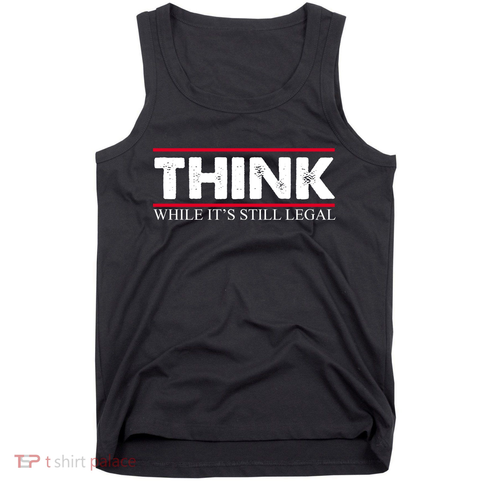 Think While It's Still Legal Distressed Tank Top