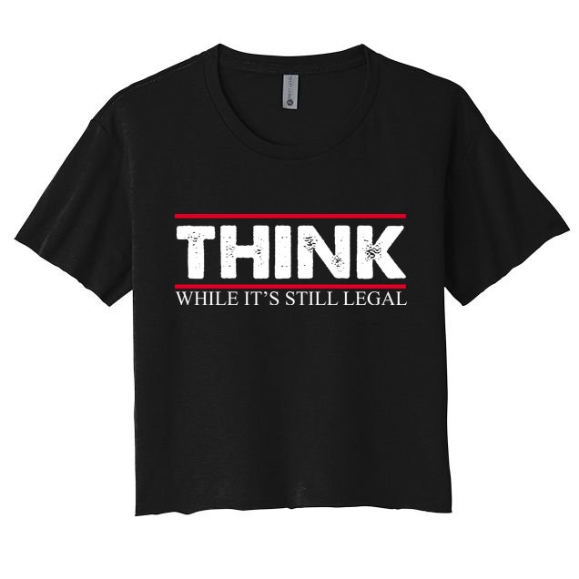 Think While It's Still Legal Distressed Crop Top