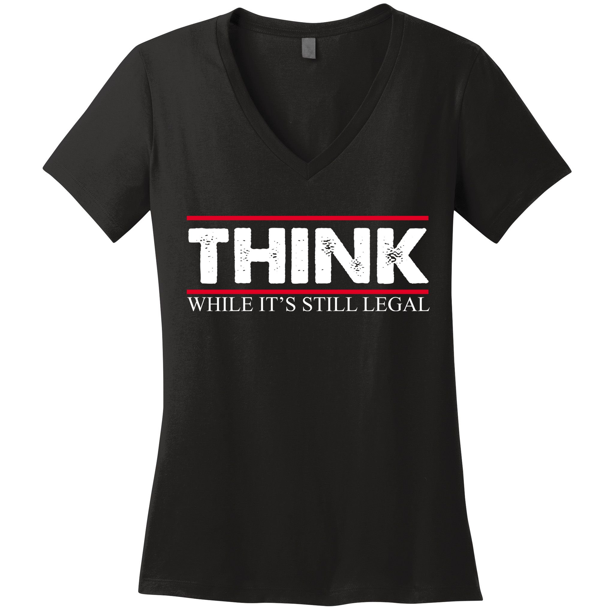 Think While It's Still Legal Distressed Women's V-Neck T-Shirt