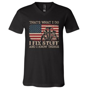 That's What I Do I Fix Stuff And I Know Things Funny Saying V-Neck T-Shirt