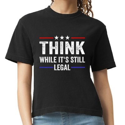 Think While Its Still Legal Think While Its Still Legal Comfort Colors Boxy T-Shirt