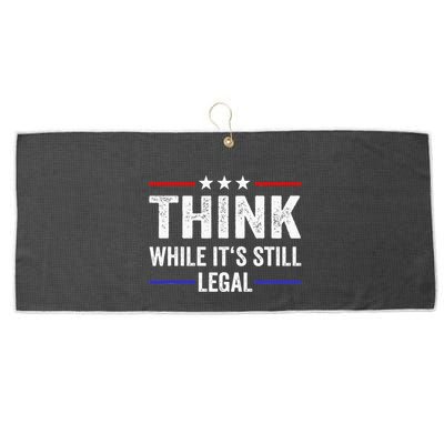Think While Its Still Legal Think While Its Still Legal Large Microfiber Waffle Golf Towel