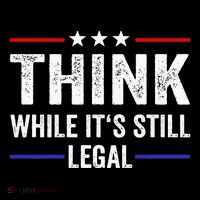Think While Its Still Legal Think While Its Still Legal Women's V-Neck T-Shirt