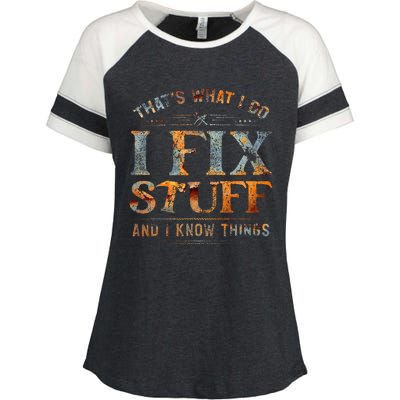 ThatS What I Do I Fix Stuff And I Know Things Funny Enza Ladies Jersey Colorblock Tee