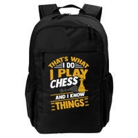 Thats What I Do I Play Chess And I Know Things Funny Chessboard Set King Backpack