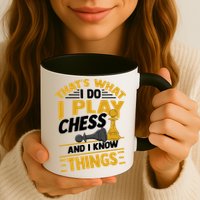 Thats What I Do I Play Chess And I Know Things Funny Chessboard Set King Mug
