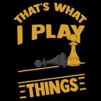 Thats What I Do I Play Chess And I Know Things Funny Chessboard Set King Mug