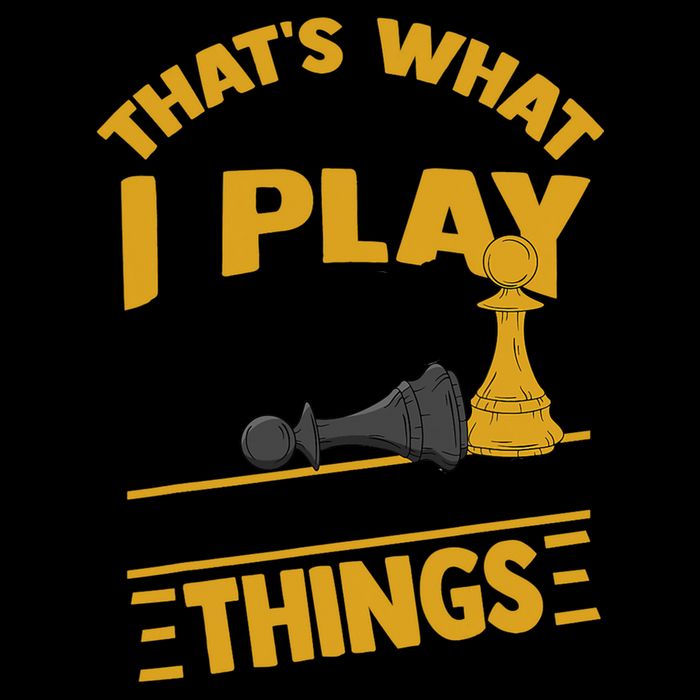 Thats What I Do I Play Chess And I Know Things Funny Chessboard Set King Mug