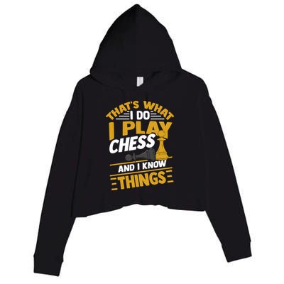 Thats What I Do I Play Chess And I Know Things Funny Chessboard Set King Crop Fleece Hoodie