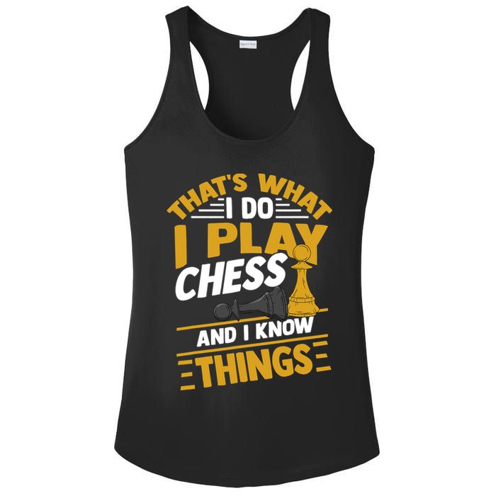 Thats What I Do I Play Chess And I Know Things Funny Chessboard Set King Ladies PosiCharge Competitor Racerback Tank