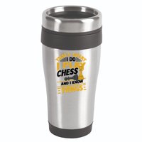 Thats What I Do I Play Chess And I Know Things Funny Chessboard Set King 16oz Travel Tumbler
